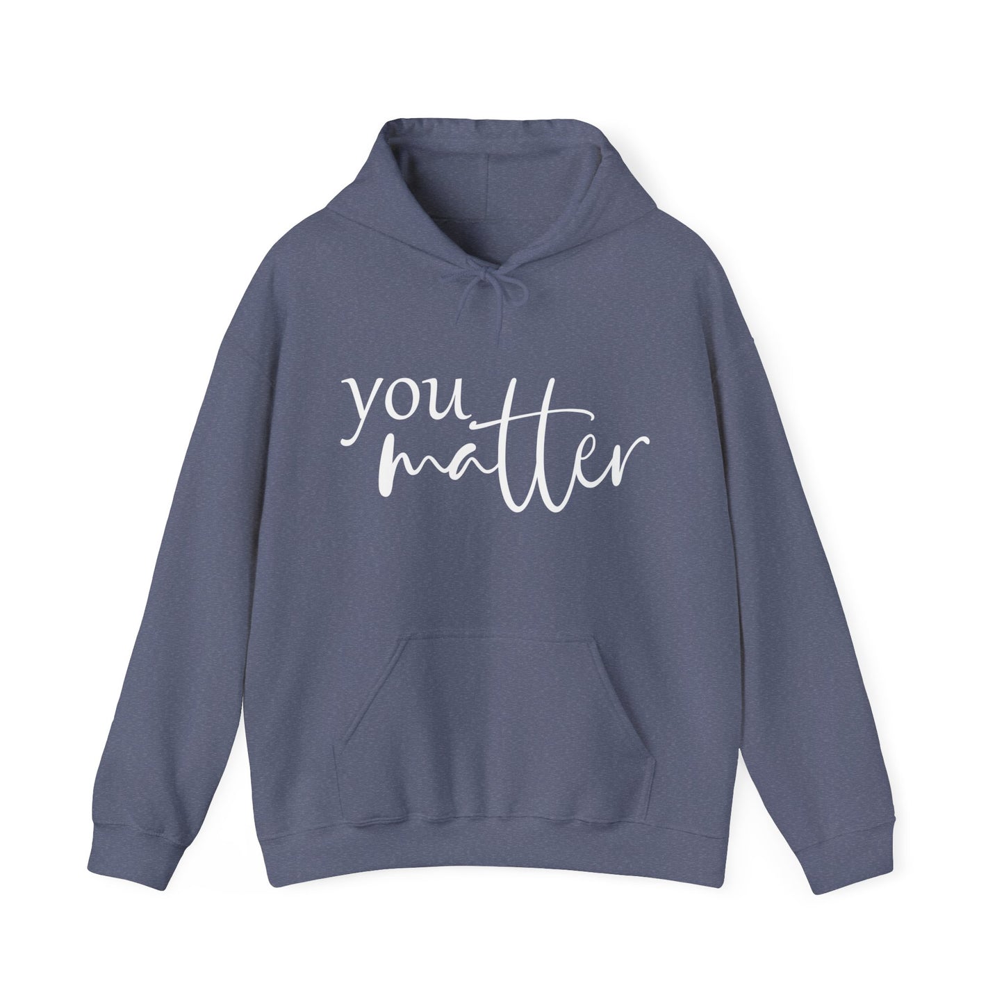 Unisex You Matter Hooded Sweatshirt. Front and Back design