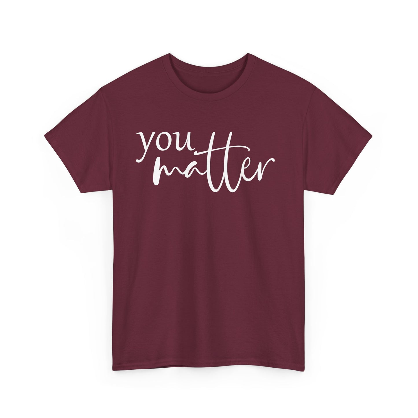 Unisex You Matter Tee. Front and Back designs